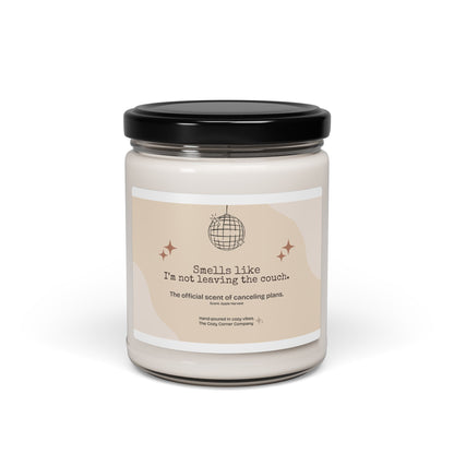 Smells Like I’m Not Leaving the Couch — 9oz Cozy Candle