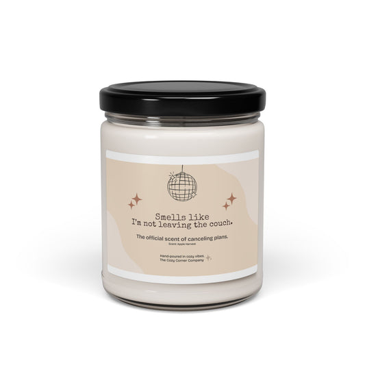 Smells Like I’m Not Leaving the Couch — 9oz Cozy Candle
