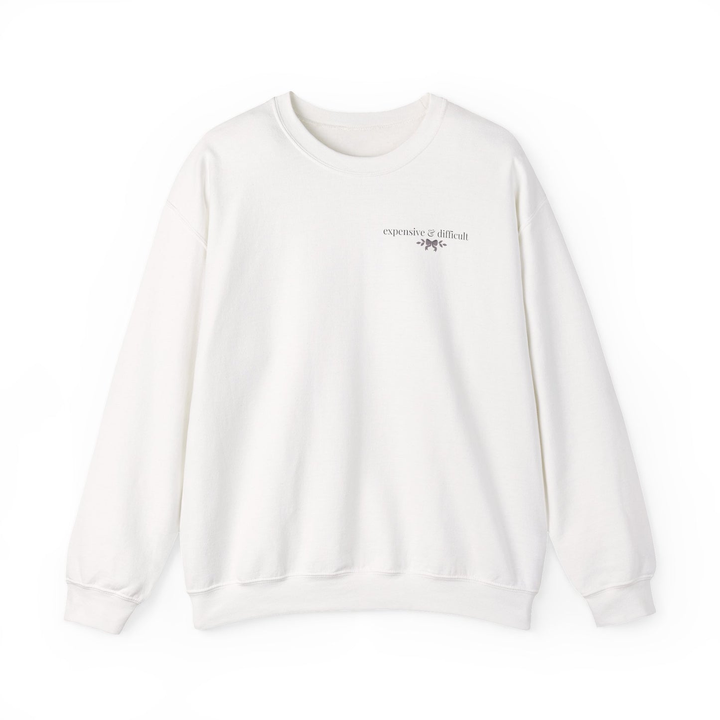 EXPENSIVE & DIFFICULT Crewneck