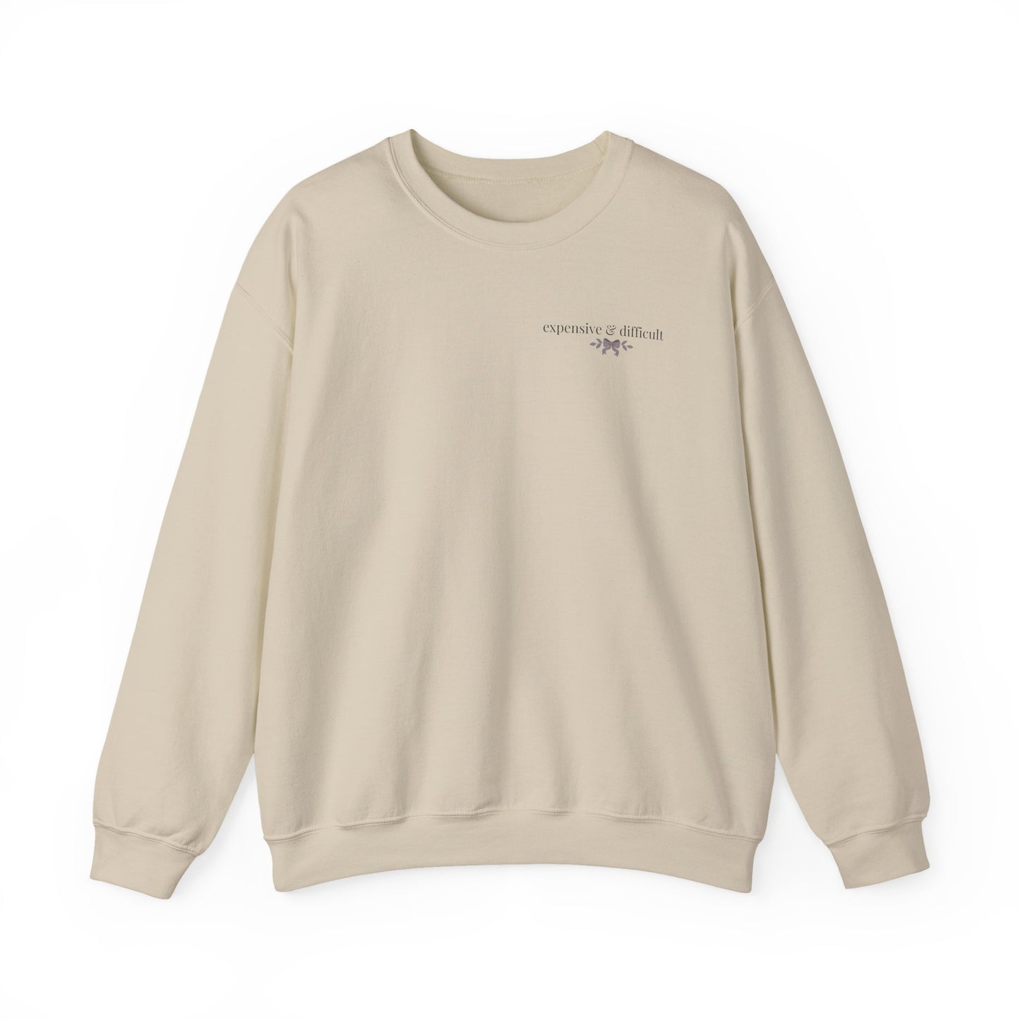 EXPENSIVE & DIFFICULT Crewneck