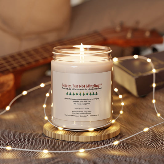 Merry, But Not Mingling™ - Festive Soy Candle (Christmas Warmth)
