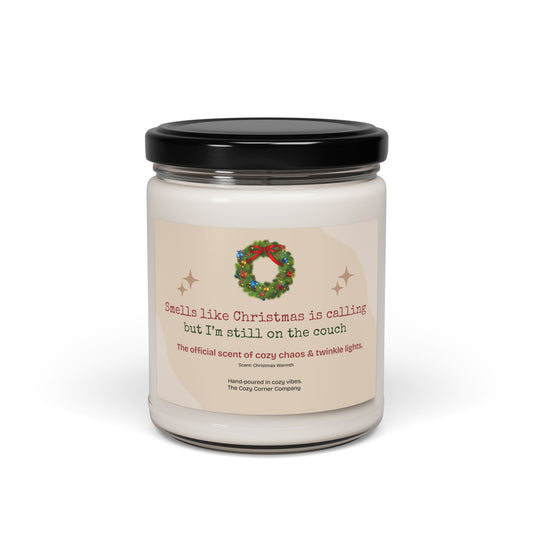 Smells Like Christmas Is Calling (But I’m Still on the Couch) — 9oz Cozy Candle